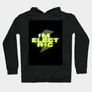 I'm electric Hoodie